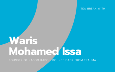 Tea Break With Waris Mohamed Issa